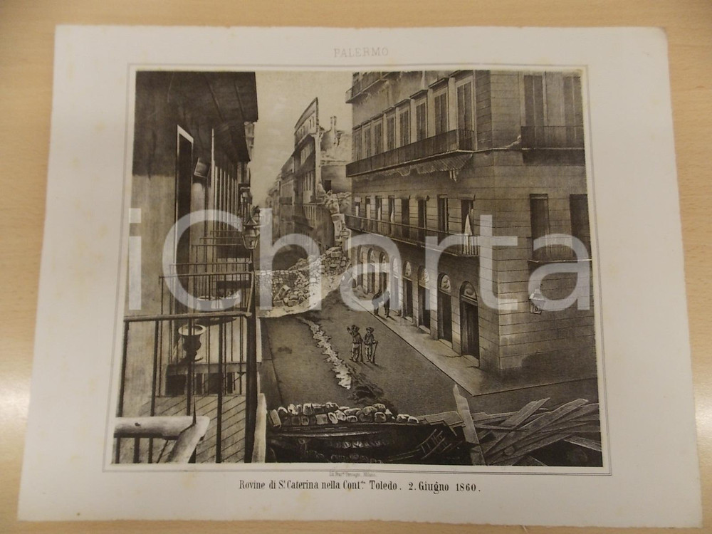 Stampa, bozzetto originale 1861 GUERRA D ITALIA Rovine di Santa Caterina a PALERMO Contrada TOLEDO Stampa 1