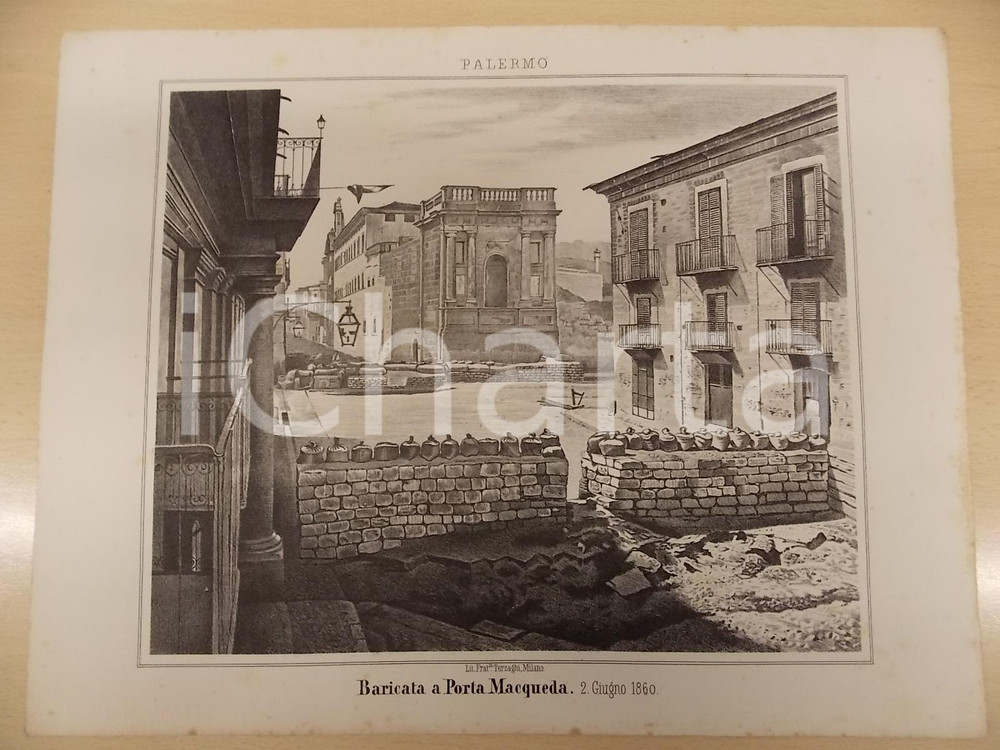 Stampa, bozzetto originale 1861 GUERRA D ITALIA Baricata a Porta MACQUEDA a PALERMO Stampa F.lli TERZAGHI 1