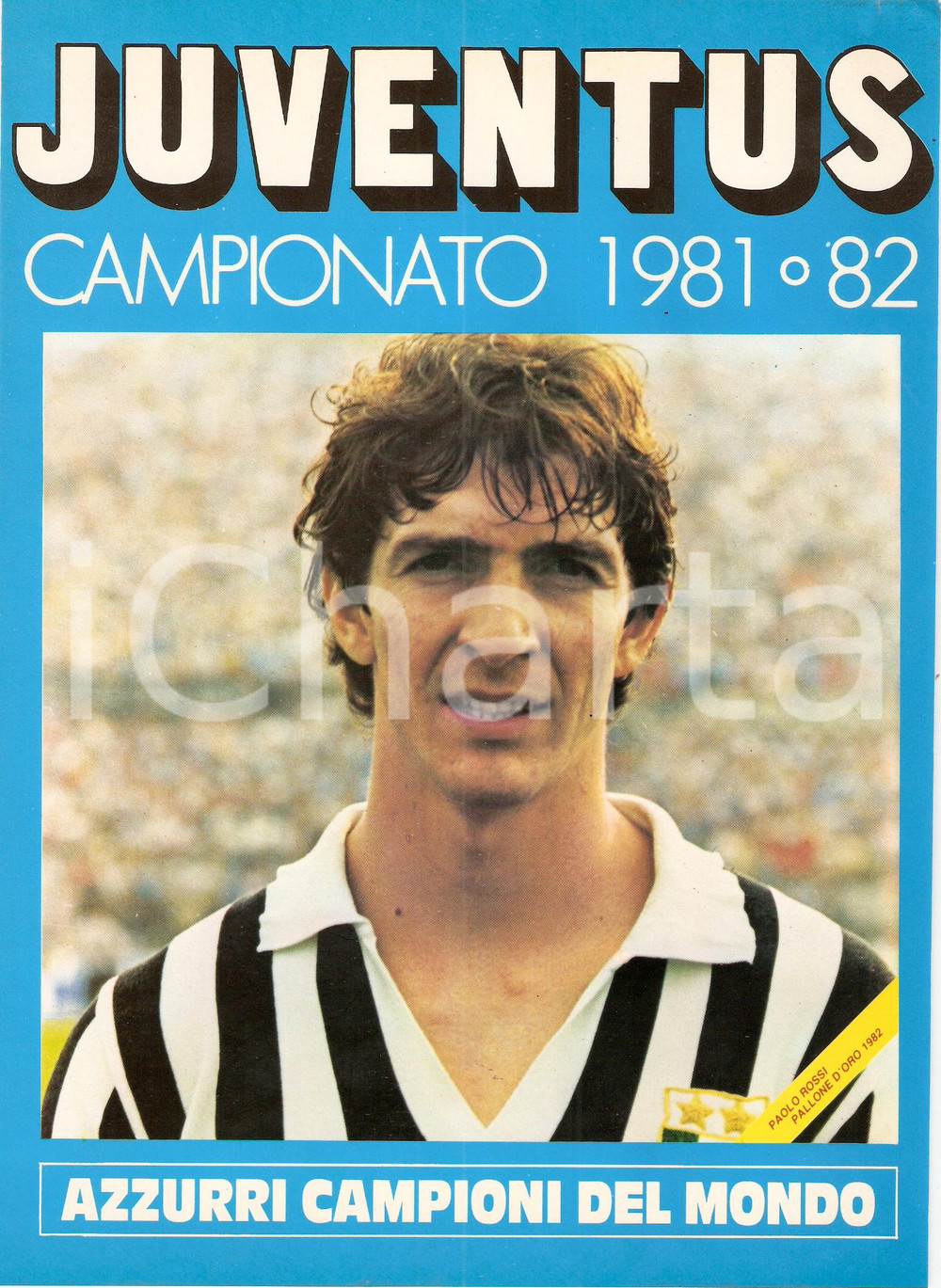 Oggetto da collezione cartaceo 1981  1982 JUVENTUS Paolo ROSSI Campione del Mondo e PALLONE D ORO Manifesto 1