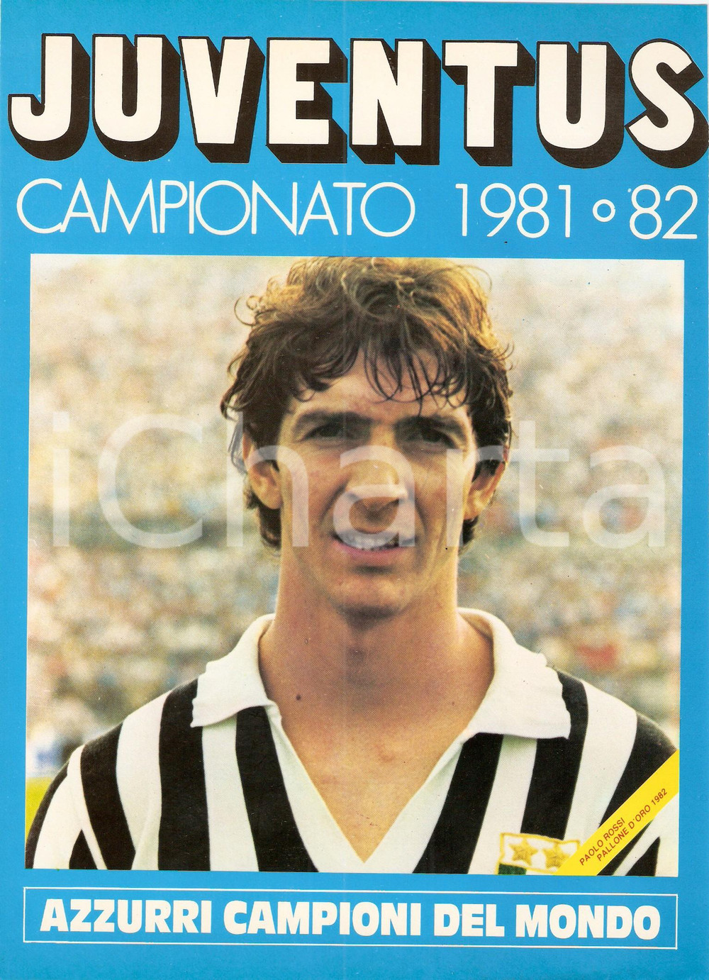 Oggetto da collezione cartaceo 1981  1982 JUVENTUS Paolo ROSSI Campione del Mondo e PALLONE D ORO Locandina 1