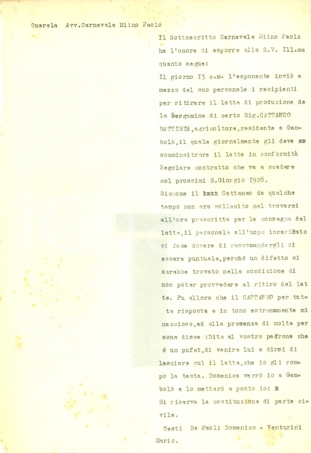 Documento originale, autentico 1920 ca GAMBOLO  PV Battista CATTANEO cerca rissa per il latte con Paolo MIINO 1