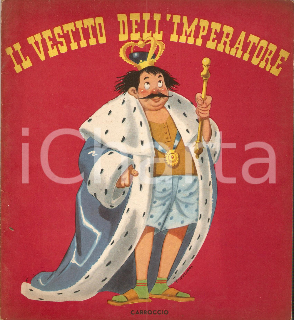 Libro, pubblicazione d epoca 1955 ca IL VESTITO DELL IMPERATORE Favola illustrata Edizioni CARROCCIO  MILANO 1