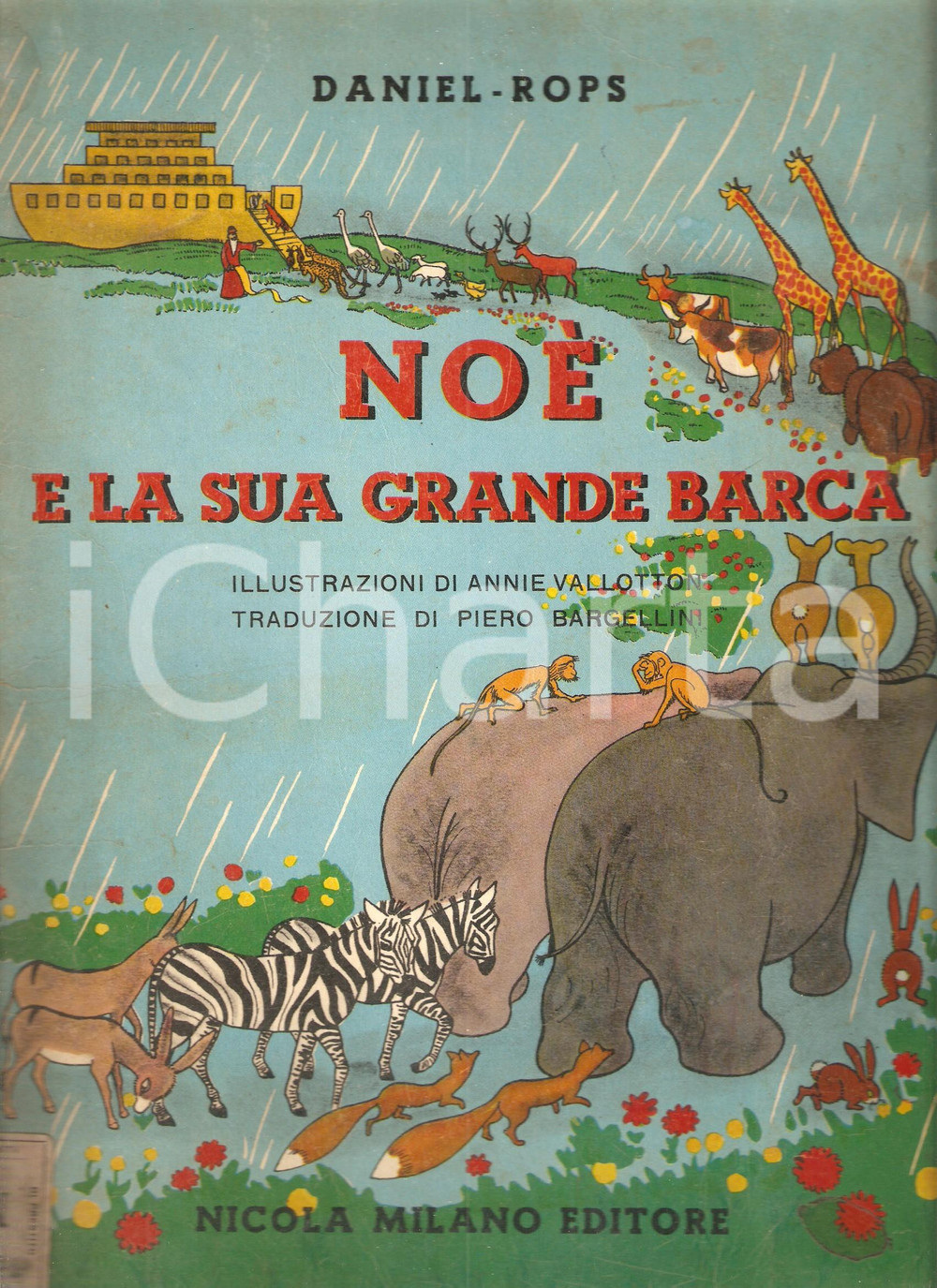 Libro, pubblicazione d epoca 1960 DANIELROPS Noé e la sua grande barca Editore Nicola Milano FARIGLIANO 1
