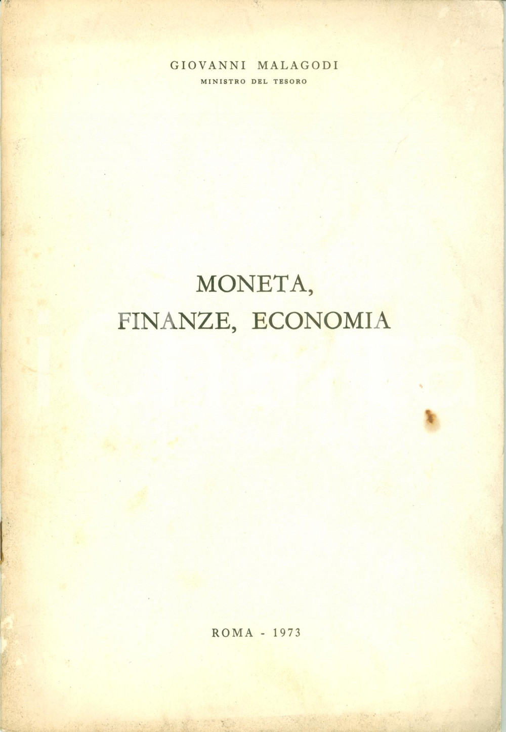 Libro, pubblicazione d epoca 1973 Giovanni MALAGODI Moneta, finanze, economia Pubblicazione 1