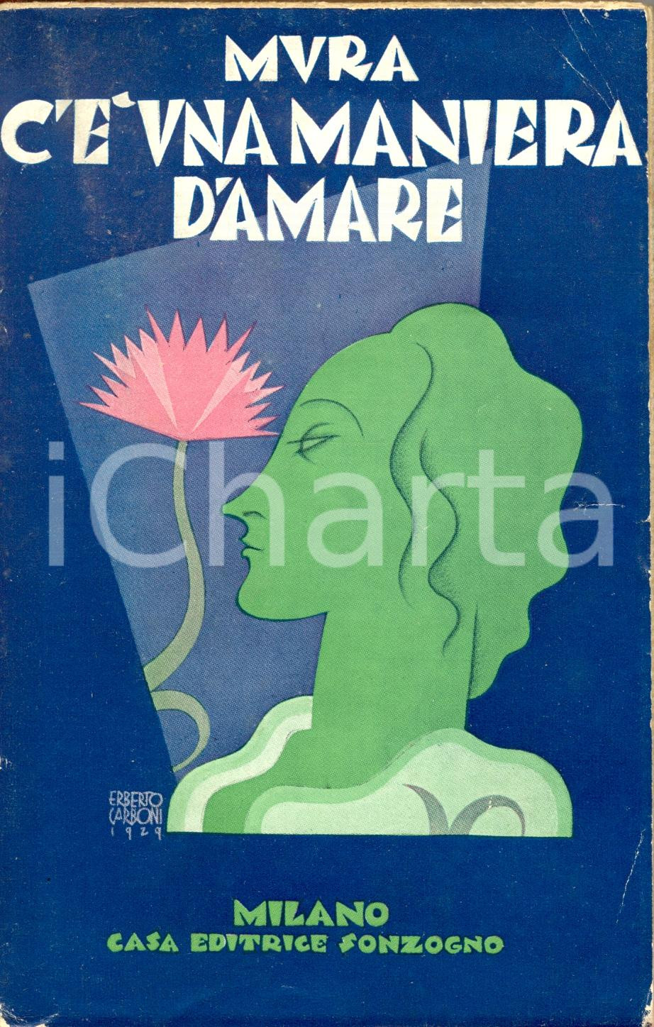 Libro, pubblicazione d epoca 1940 MURA C Ã¨ una maniera d amare  novelle  Ed. SONZOGNO MILANO 1