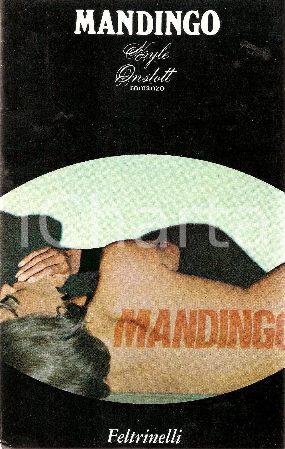 Libro, pubblicazione d epoca 1969 Kyle ONSTOTT Mandingo Edizioni FELTRINELLI 1