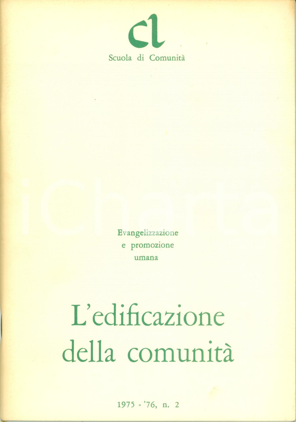 1975-1976 MILANO CL L'edificazione della comunitÃ  Comunione Liberazione Quaderno DATA: 1975-1976LUOGO: MILANOTITOLO: CL SCUOLA DI COMUNITA' - N. 2L'EDIFICAZIONE DELLA COMUNITA'DESCRIZIONE: Rara pubblicazione d'epoca.EDITORE: PIME - MilanoPAGINE: 80FORMATO: cm 14 x 21CONDIZIONI: buone.     originale e autentica 1