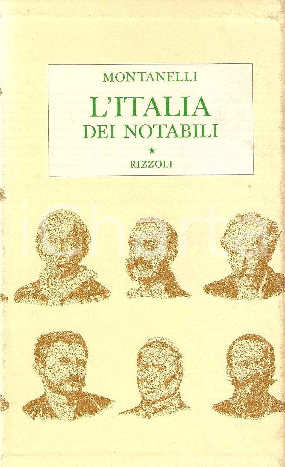 Libro, pubblicazione d epoca 1973 Indro MONTANELLI L Italia dei notabili Edizioni RIZZOLI 1