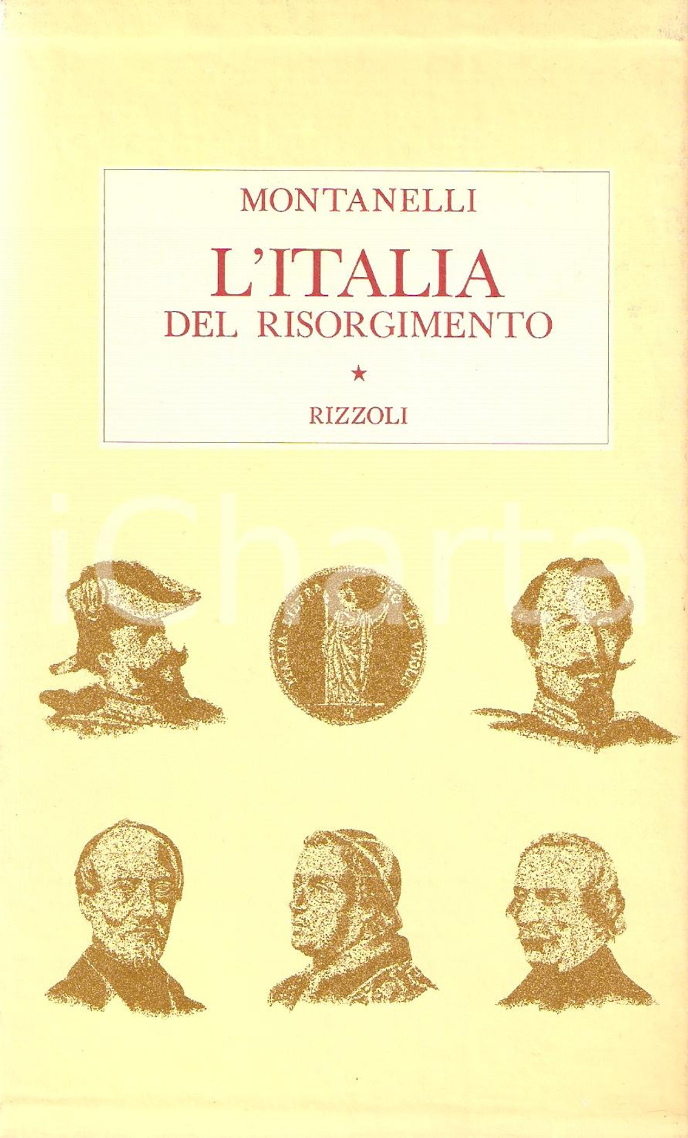 Libro, pubblicazione d epoca 1972 Indro MONTANELLI L Italia del Risorgimento Edizioni RIZZOLI 1