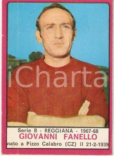 Oggetto da collezione cartaceo PANINI  CALCIATORI 1967  1968 Figurina Giovanni FANELLO Serie B REGGIANA 1