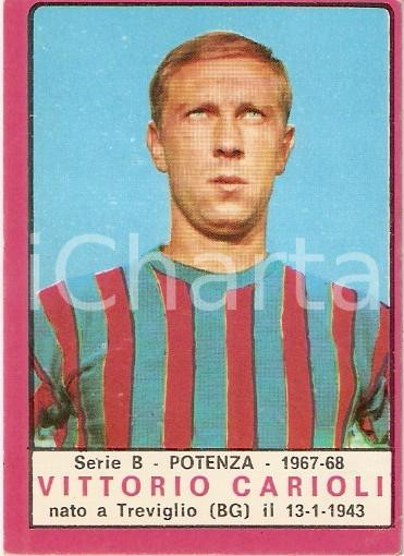 Oggetto da collezione cartaceo PANINI CALCIATORI 1967  1968 Figurina Vittorio CARIOLI Serie B POTENZA 1
