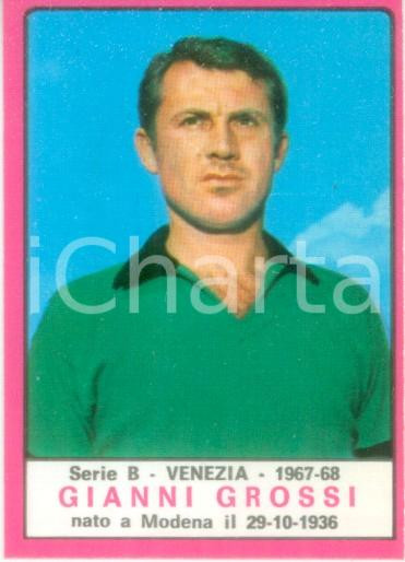 Oggetto da collezione cartaceo PANINI  CALCIATORI 19671968 Figurina valida Gianni GROSSI Serie B VENEZIA 1 1