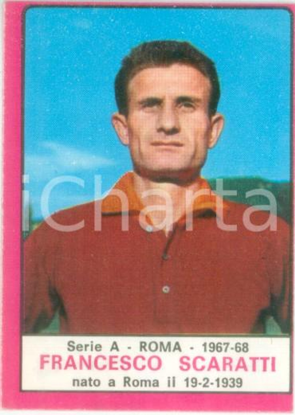 Oggetto da collezione cartaceo PANINI  CALCIATORI 1967  1968 Figurina Francesco SCARATTI Serie A ROMA 1