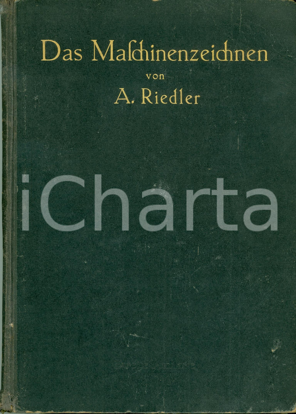 Libro, pubblicazione d epoca 1919 Alois RIEDLER Das MaschinenZeichnen 436 ILLUSTRAZIONI Seconda edizione 1