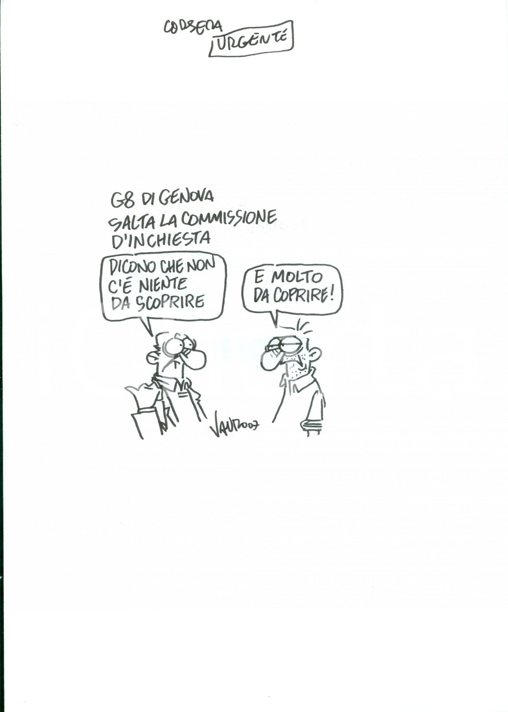 Stampa, bozzetto originale 2007 DISEGNO originale VAURO Senesi G8 GENOVA Nulla da scoprire tutto da coprire 1