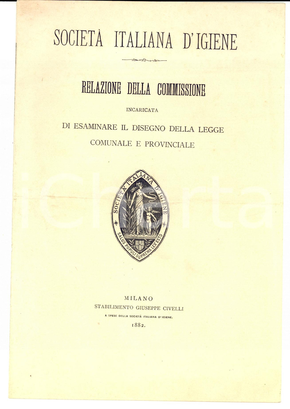 Libro, pubblicazione d epoca 1882 MILANO SOCIETA  ITALIANA D IGIENE Relazione commissione su legge comunale 1