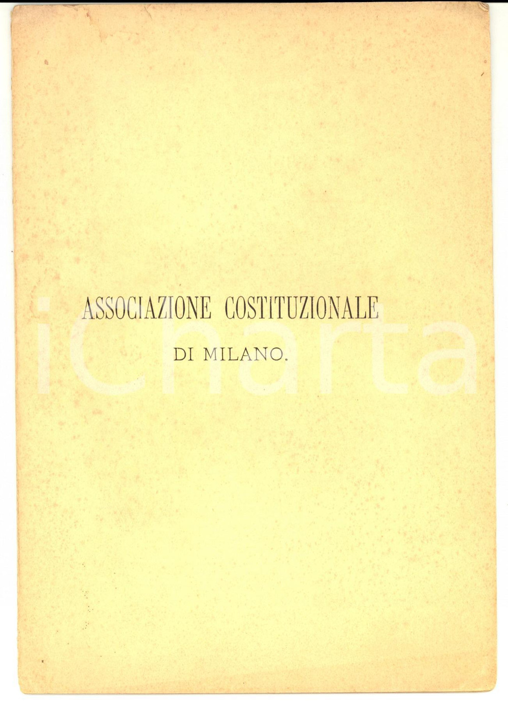 Libro, pubblicazione d epoca 1883 MILANO ASSOCIAZIONE COSTITUZIONALE Relazione commissione su leggi MINGHETTI 1