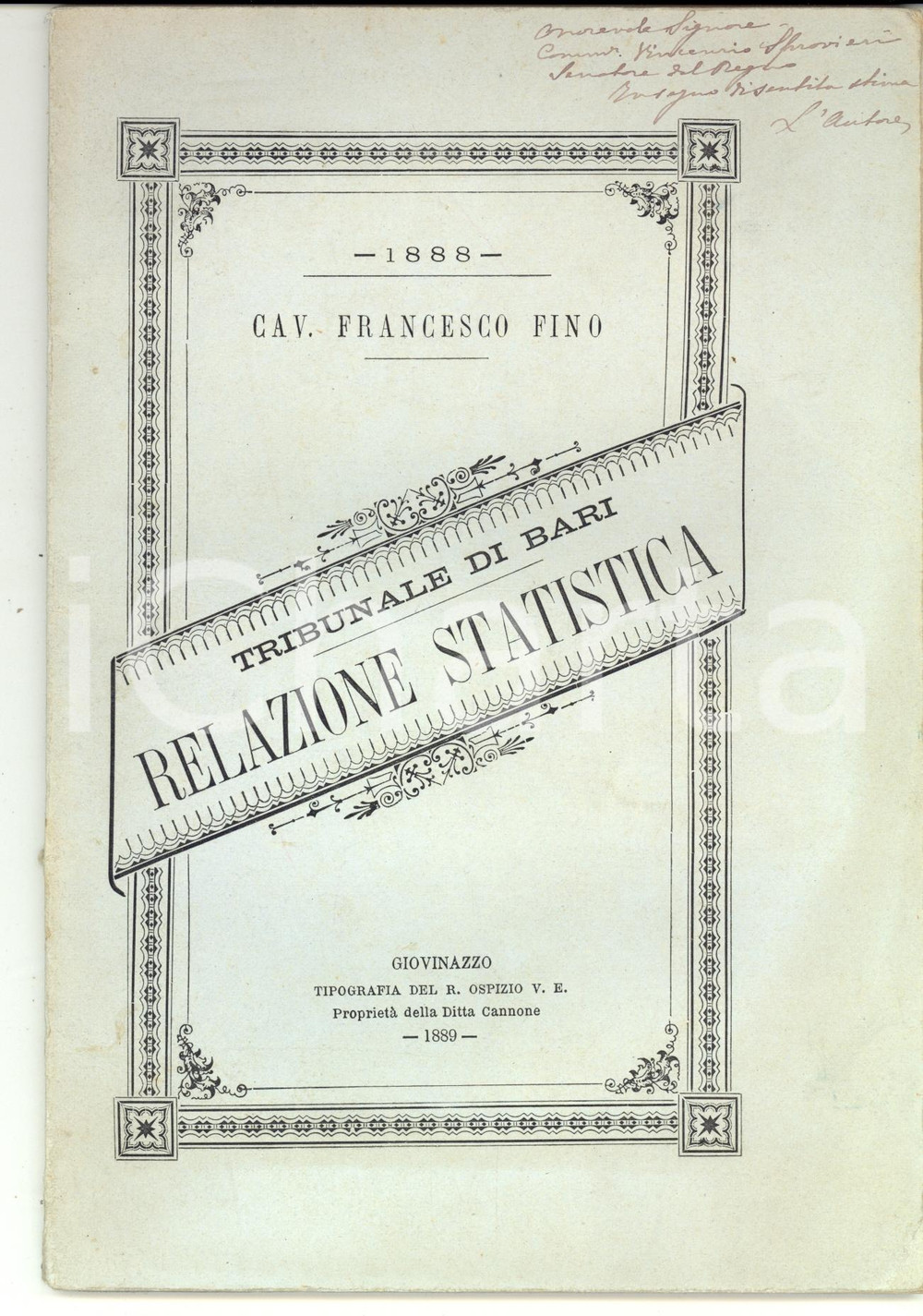 Libro, pubblicazione d epoca 1889 Francesco FINO Tribunale di BARI  Relazione statitica AUTOGRAFO 1