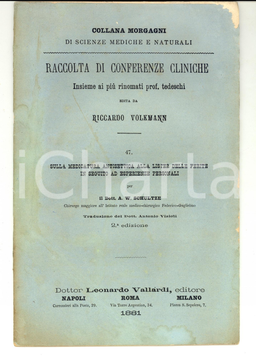 Libro, pubblicazione d epoca 1881 A. W. SCHULTZE Sulla medicatura antisettica alla Lister delle ferite 1
