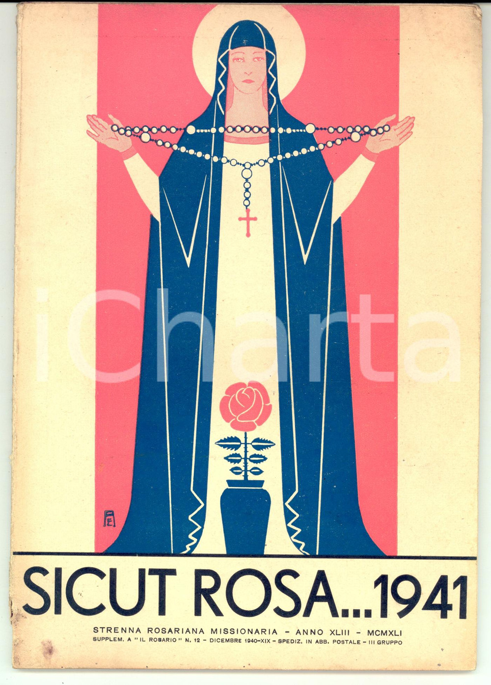 Libro, pubblicazione d epoca 1941 SICUT ROSA Strenna Rosariana Missionaria Supplemento a IL ROSARIO nÂ° 12 1