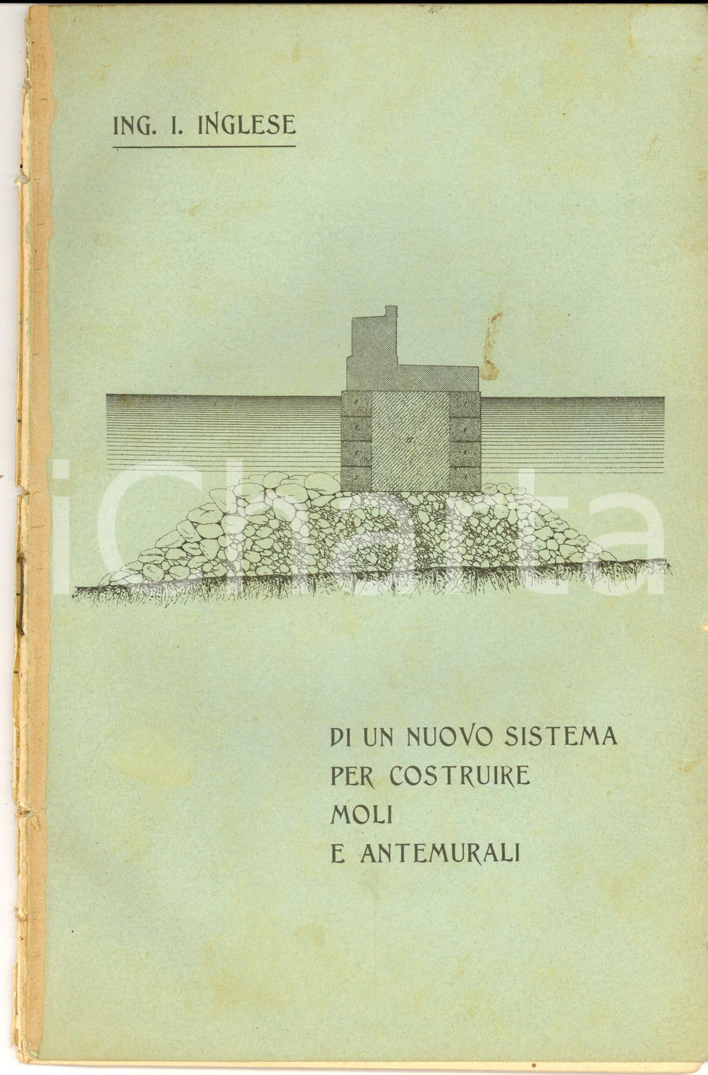 Libro, pubblicazione d epoca 1905 TORINO Ing. I. INGLESE Di un nuovo sistema per costruire moli e antemurali 1