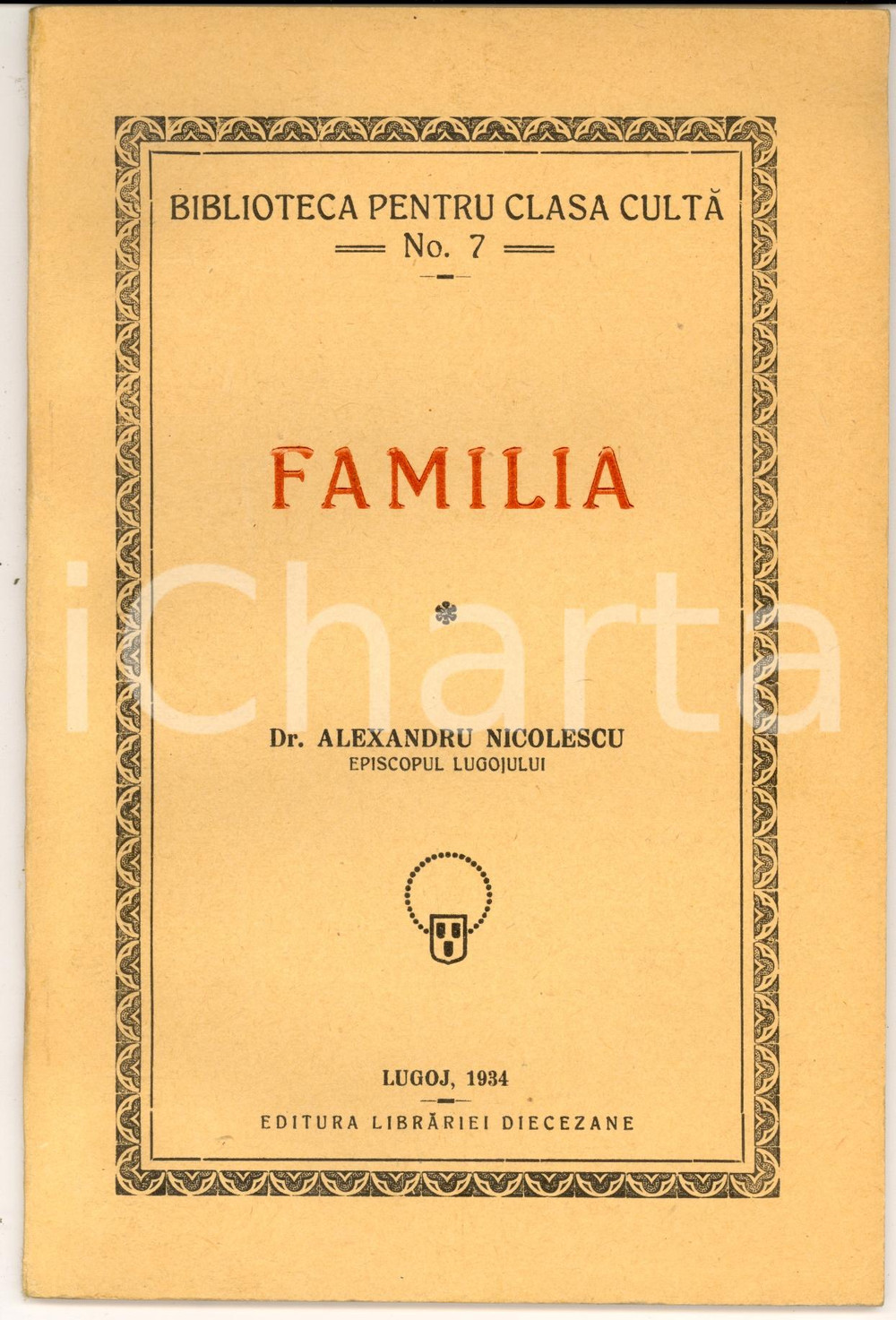Libro, pubblicazione d epoca 1934 LUGOJ ROMANIA Alexandru NICOLESCU Familia Pentru Clasa Culta 1