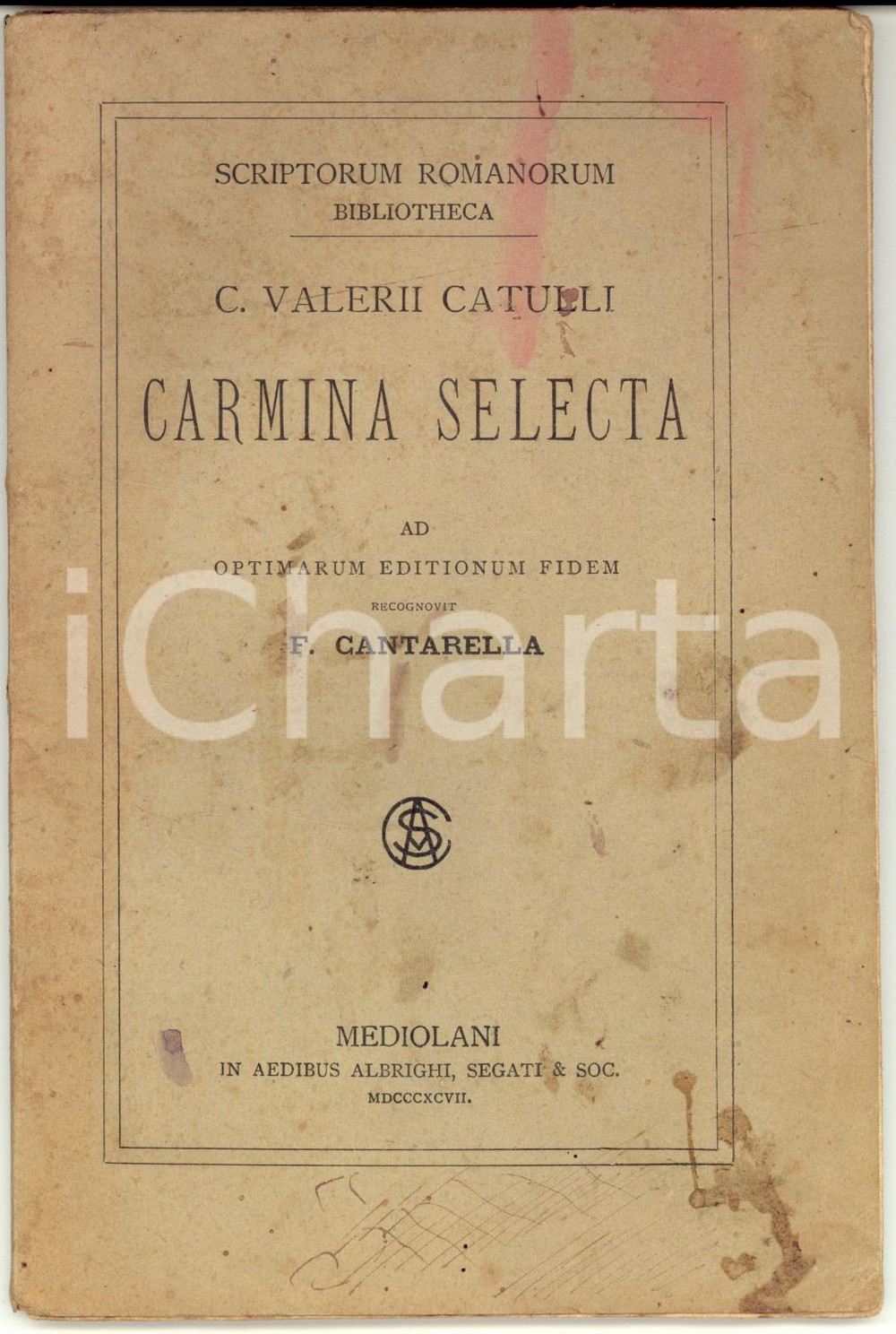 Libro, pubblicazione d epoca 1897 CATULLO Carmina selecta  Nota F. CANTARELLA Ed. ALBRIGHI MILANO 1