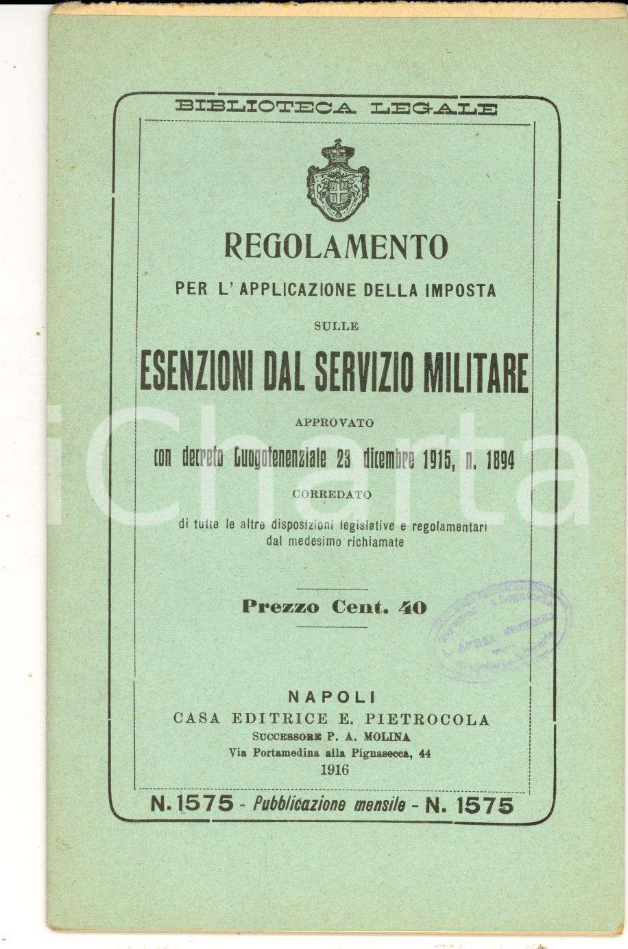 Libro, pubblicazione d epoca 1916 BIBLIOTECA LEGALE Regolamento imposta sulle esenzioni dal servizio militare 1