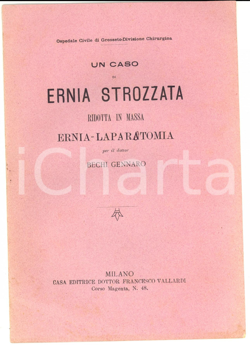 Libro, pubblicazione d epoca 1906 Ospedale di GROSSETO Gennaro BECHI Un caso di ernia strozzata 1
