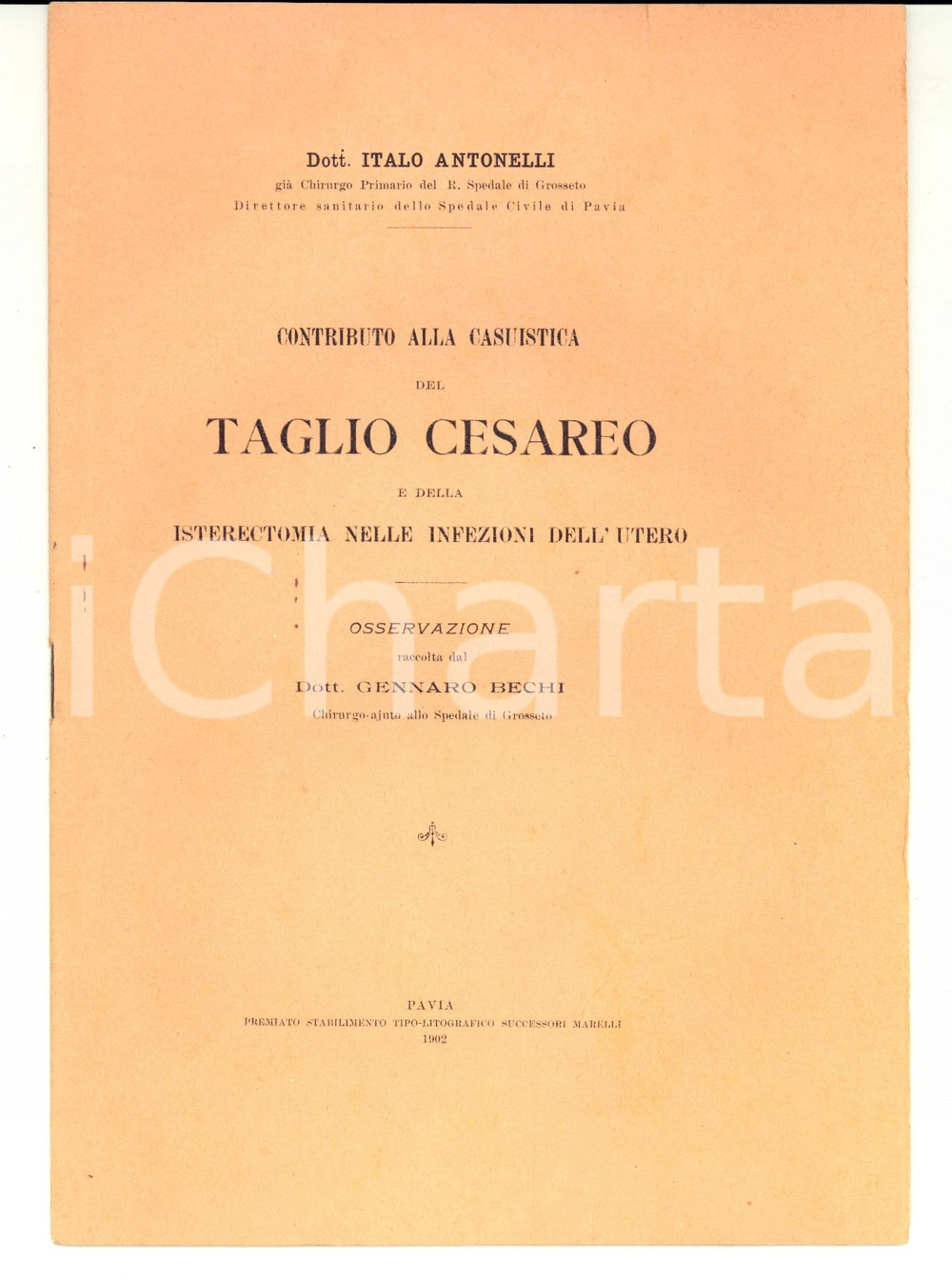 Libro, pubblicazione d epoca 1902 PAVIA Italo ANTONELLI Contributo alla casuistica del taglio cesareo 1