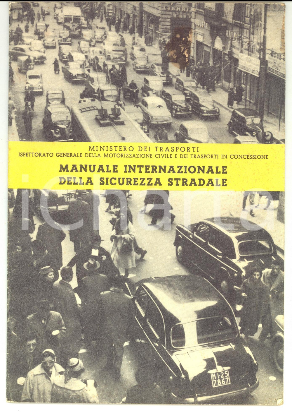 Libro, pubblicazione d epoca 1956 MINISTERO DEI TRASPORTI Manuale della sicurezza stradale Tavola segnali 1