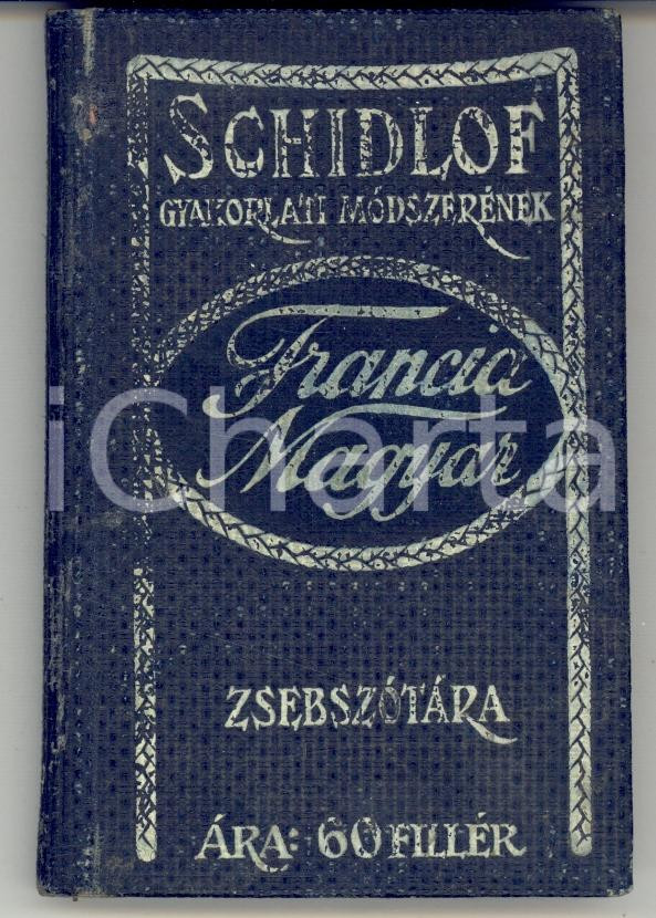 Libro, pubblicazione d epoca 1910 ca BUDAPEST Rodolphe HONTI Dictionnaire franÃ§aishongrois TASCABILE 1