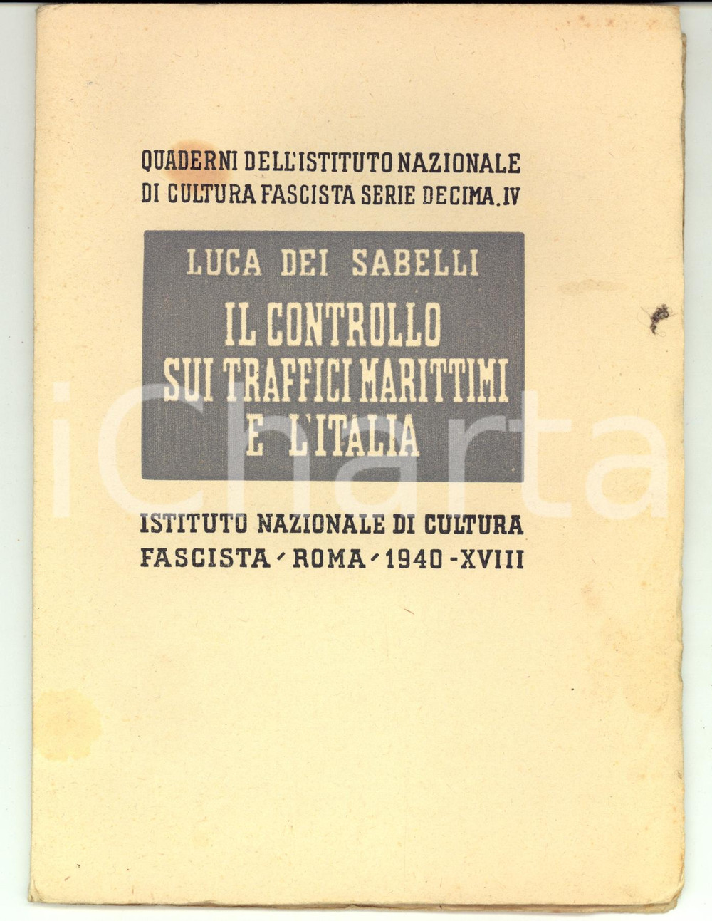 Libro, pubblicazione d epoca 1940 ROMA Luca DEI SABELLI Il controllo sui traffici marittimi e l Italia 1