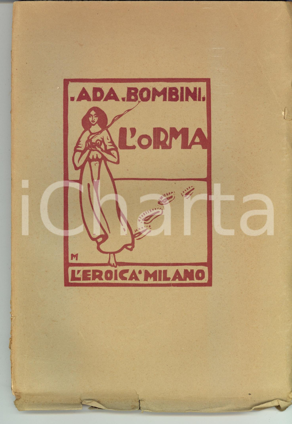 Libro, pubblicazione d epoca 1923 MILANO Ada BOMBINI L orma Ill. MAGGIONI Ed. L EROICA DANNEGGIATO 1