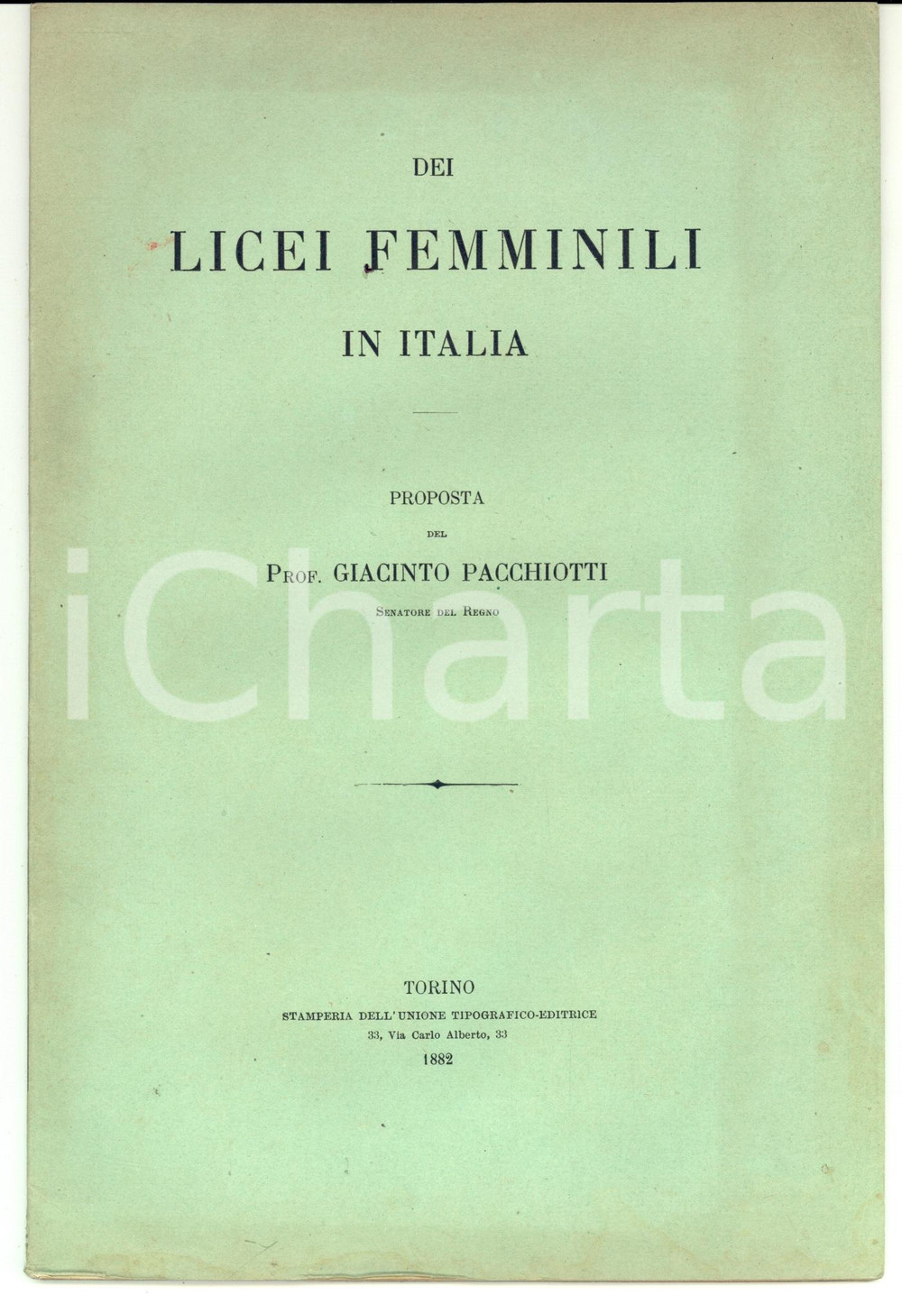 Libro, pubblicazione d epoca 1882 TORINO Sen. Giacinto PACCHIOTTI Dei licei femminili in Italia UTET 1