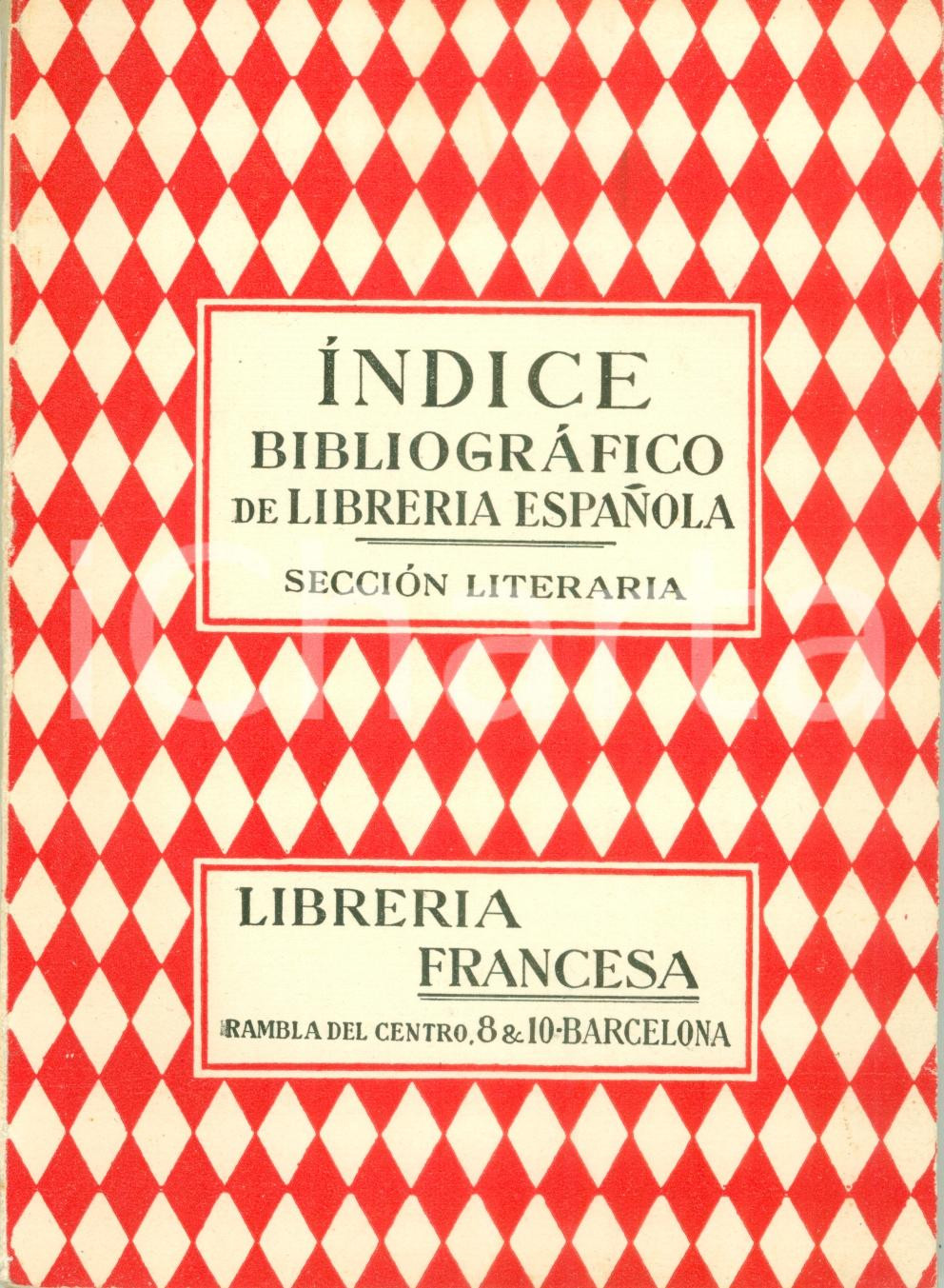 Libro, pubblicazione d epoca 1930 BARCELONA ES Libreria FRANCESA Indice Bibliografico Seccion literaria 1