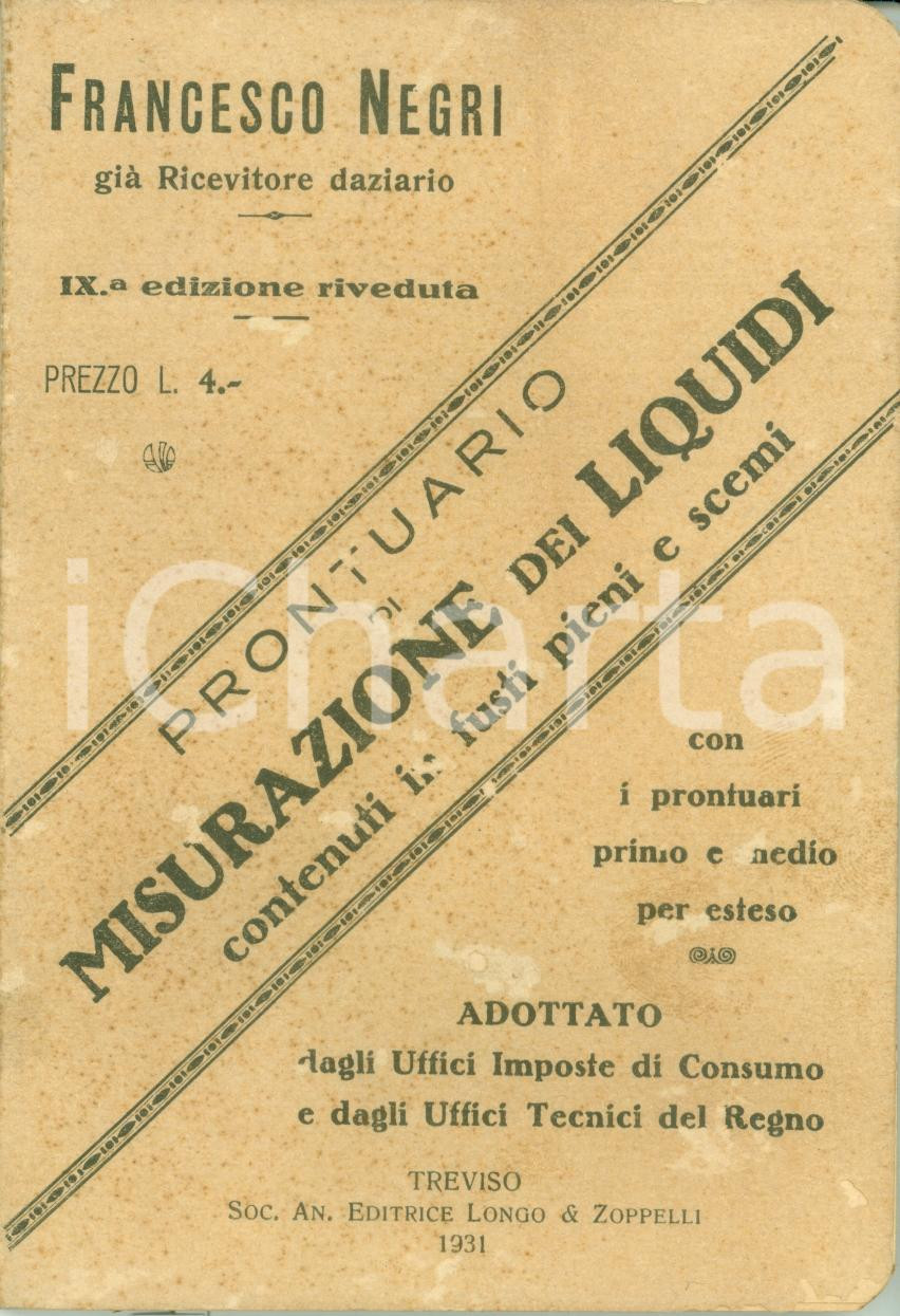 Documento originale, autentico 1931 Francesco NEGRI Prontuario misurazione liquidi fusti pieni e scemi NONA ED. 1