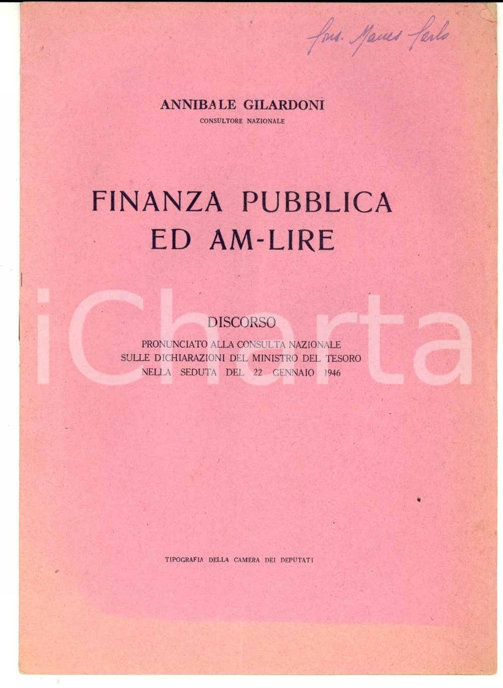 Libro, pubblicazione d epoca 1946 Annibale GILARDONI Finanza pubblica ed amlire: Discorso Consulta Nazionale 1