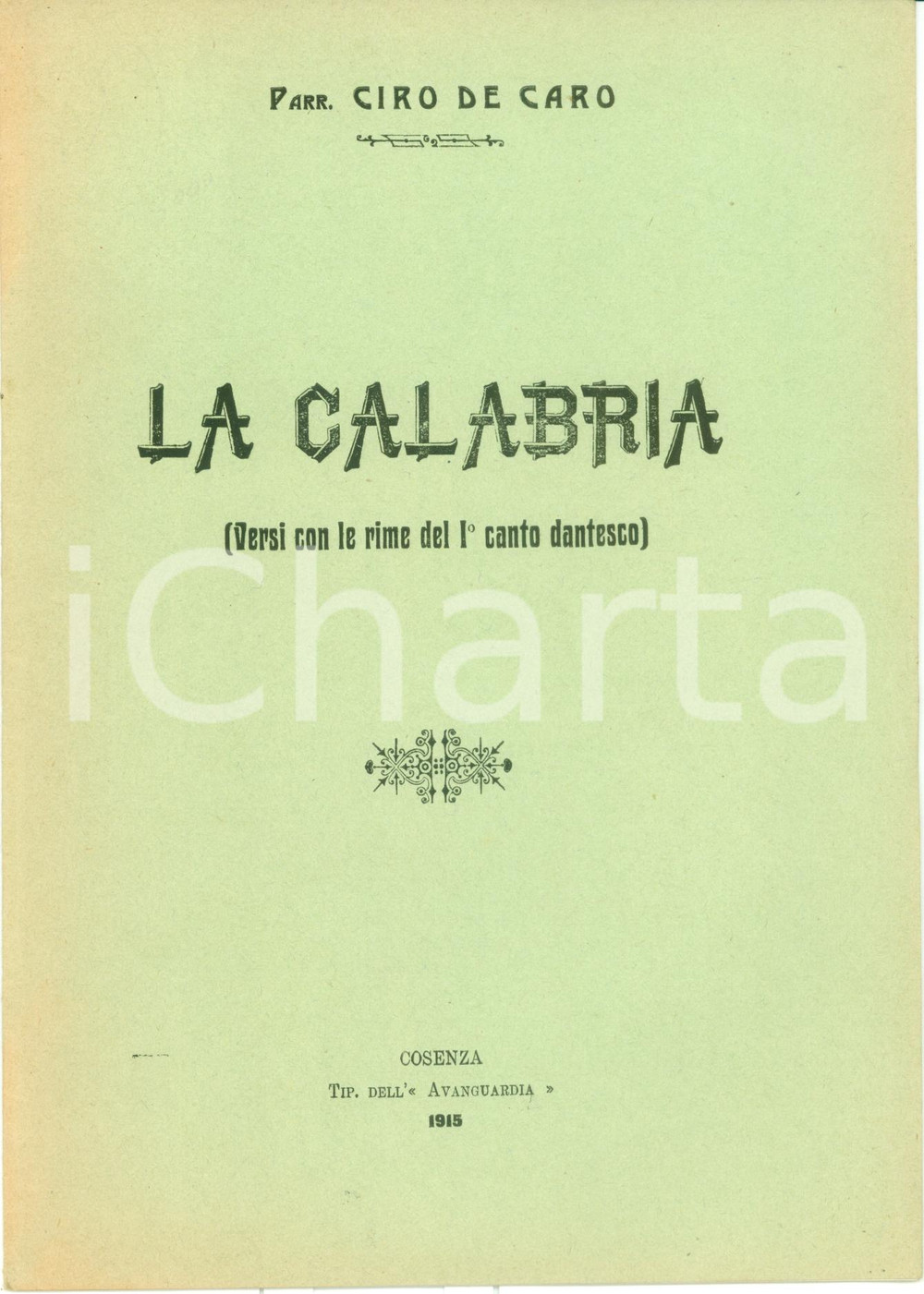 Libro, pubblicazione d epoca 1915 CETRARO CS Parroco Ciro DE CARO Poesia LA CALABRIA rime I° canto dantesco 1