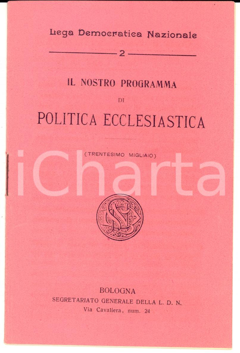 Materiale pubblicitario d’epoca 1908 LEGA DEMOCRATICA NAZIONALE Il nostro programma di politica ecclesiastica 1