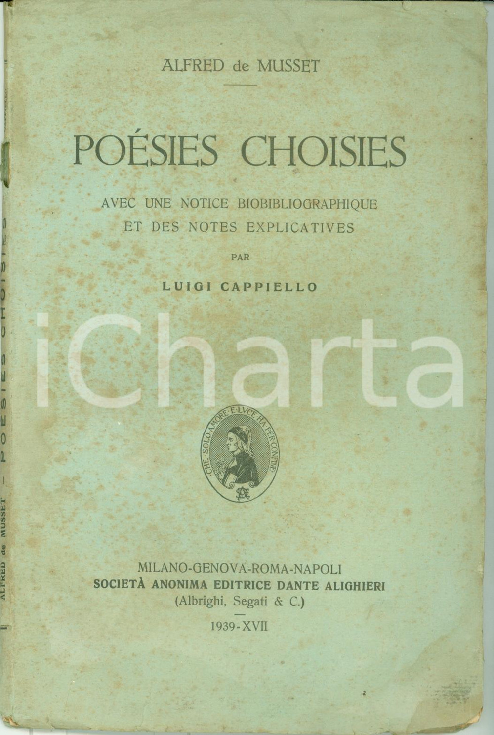 Libro, pubblicazione d epoca 1939 Alfred DE MUSSET PoÃ©sies choisies Luigi CAPPIELLO Ediz. DANTE ALIGHIERI 1