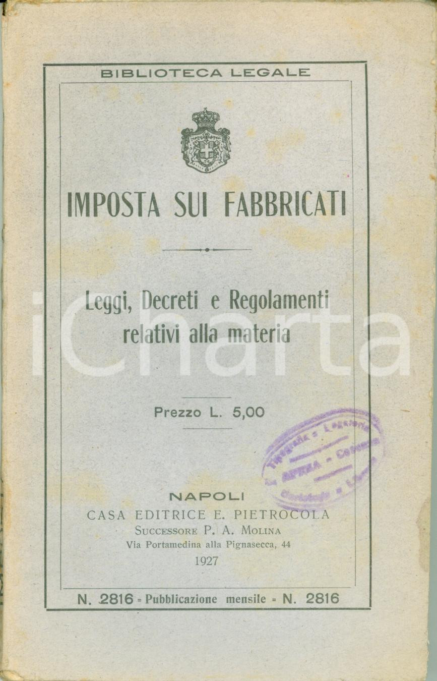 Documento originale, autentico 1927 NAPOLI Imposta sui fabbricati leggi decreti Edizioni PIETROCOLA 1