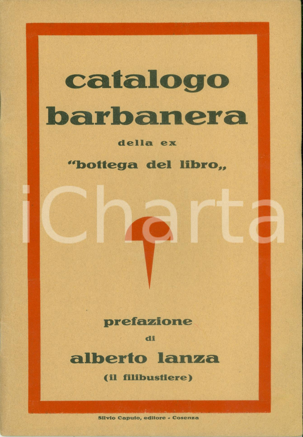 Libro, pubblicazione d epoca 1933 COSENZA Catalogo barbanera ex BOTTEGA DEL LIBRO Alberto LANZA filibustiere 1