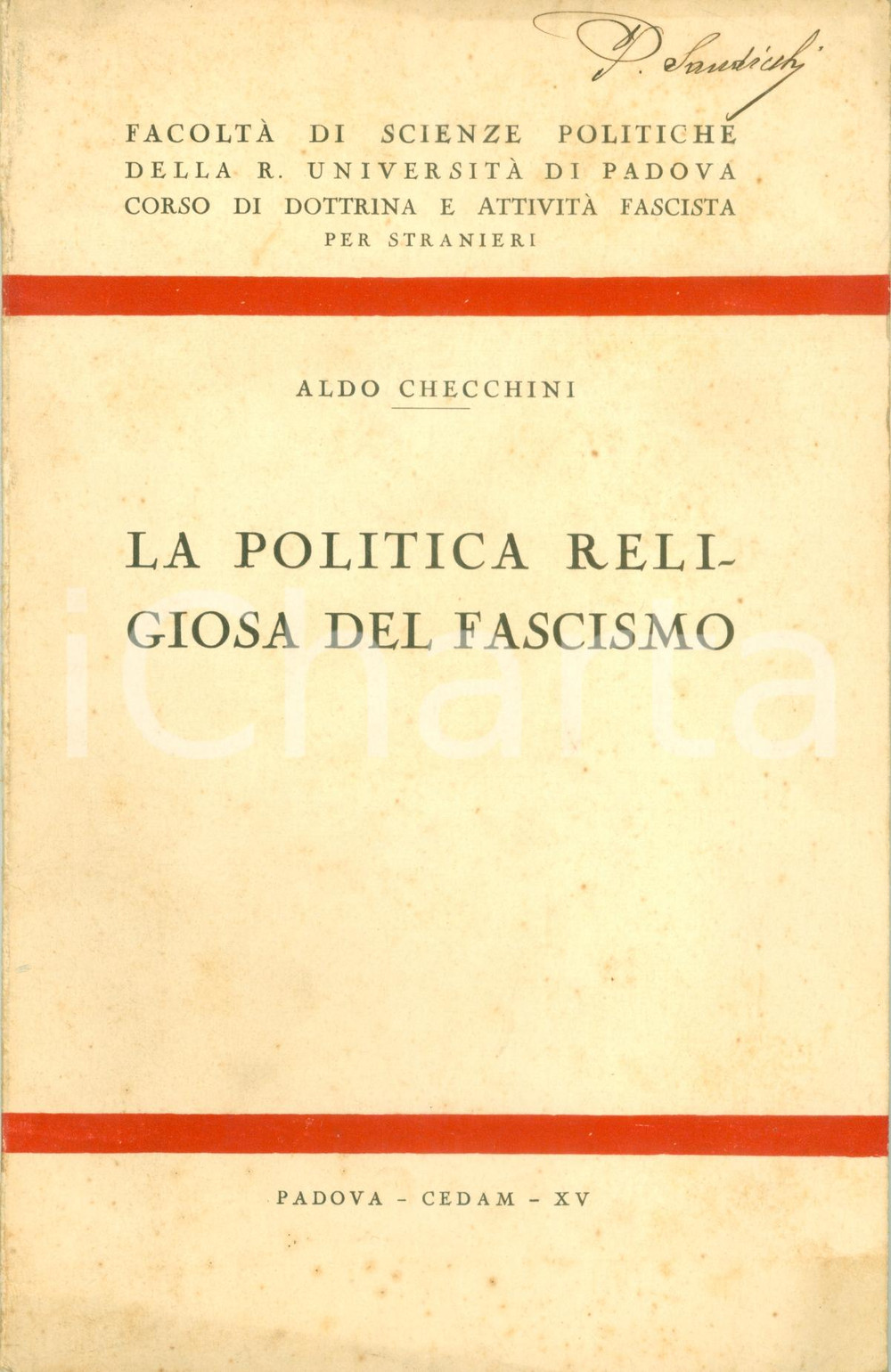 Documento originale, autentico 1937 Aldo CHECCHINI Politica religiosa Fascismo AUTOGRAFO Pasquale SANDICCHI 1