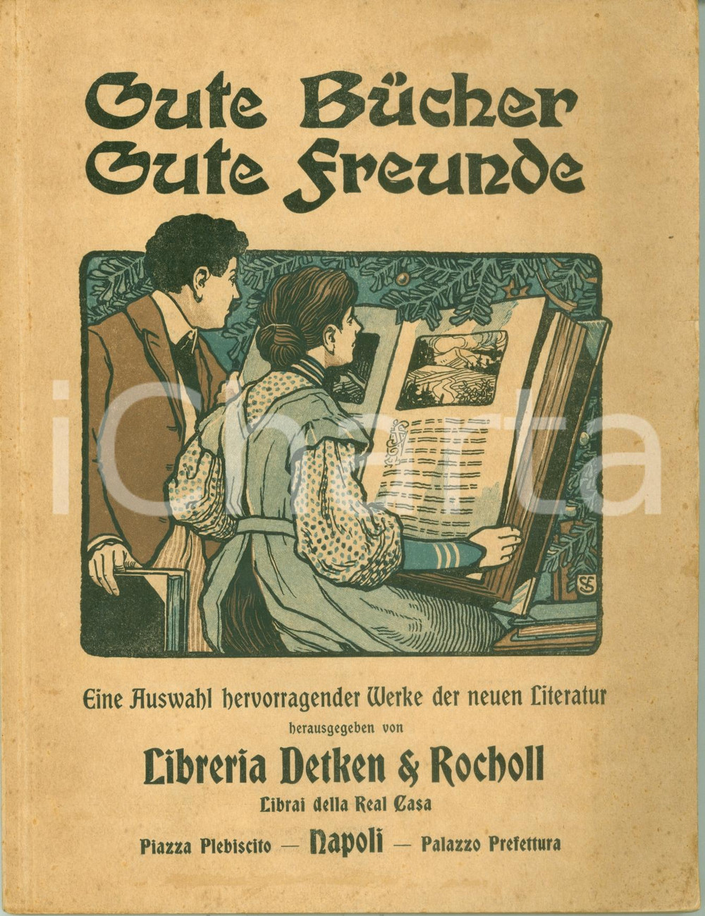 Libro, pubblicazione d epoca 1904 NAPOLI Libreria DETKEN & ROCHOLL Gute BÃ¼cher Gute Freunde ILLUSTRATO tavole 1