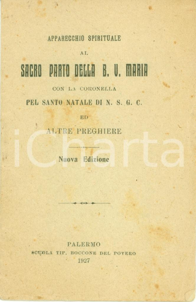 Libro, pubblicazione d epoca 1927 PALERMO Apparecchio spirituale parto VERGINE MARIA Coronella Santo NATALE 1