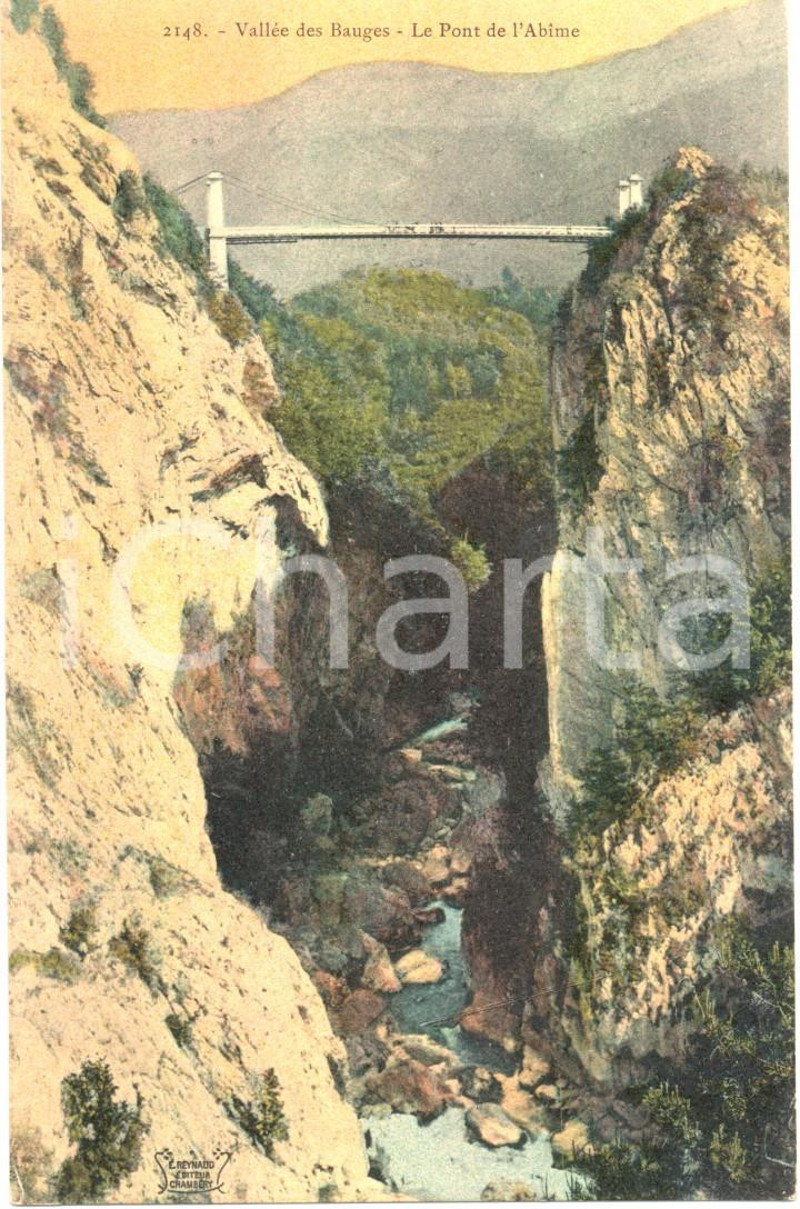 Cartolina originale da collezione 1915 ca VALLEE DES BAUGES F Veduta del PONT DE L ABIME Cartolina FP NV 1
