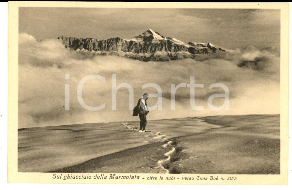 Cartolina originale da collezione 1930 ca MARMOLADA Alpinista sul ghiacciaio verso CIMA BOE  Cartolina FP NV 1