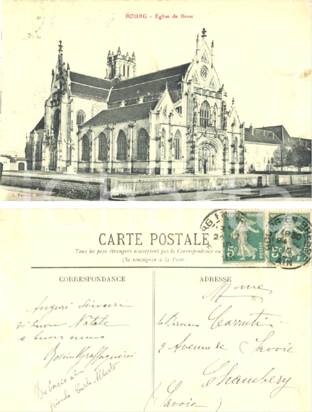Autografo originale 1912 BOURG F Chiesa di BROU Cartolina al barone CARUTTI da Rosa GRAFFAGNINI 1