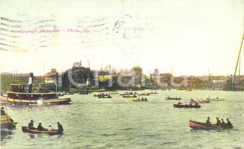 Cartolina originale da collezione 1909 PHILADELPHIA USA Cantiere navale CRAMP S  Cartolina ANIMATA FP NV 1